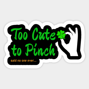 Too Cute To Pinch - Green Type Sticker